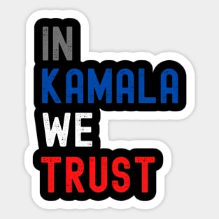 In Kamala we trust Sticker